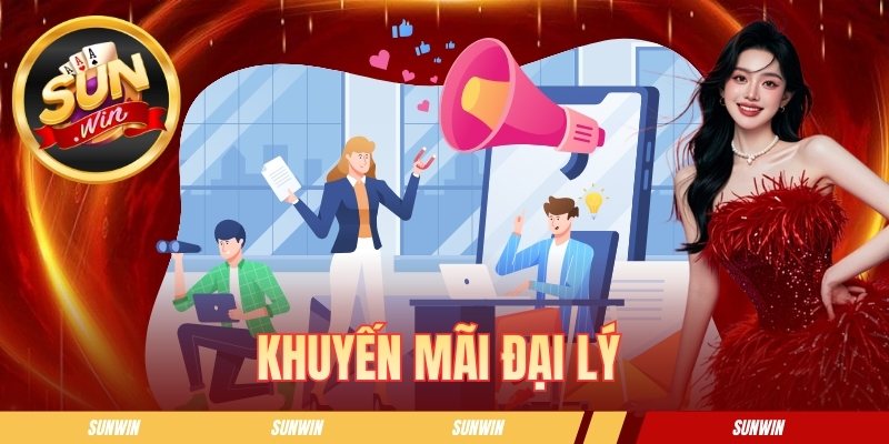 Khuyến Mãi Đại Lý SUNWIN Hấp Dẫn Cho Đối Tác Mới Năm 2026