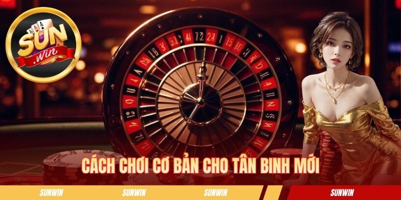Roulette - Sự Lựa Chọn Giải Trí Đầy Hứng Khởi Tại Sunwin Cách chơi cơ bản cho hội viên mới