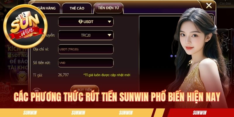 Các phương thức rút tiền Sunwin thông dụng hiện nay