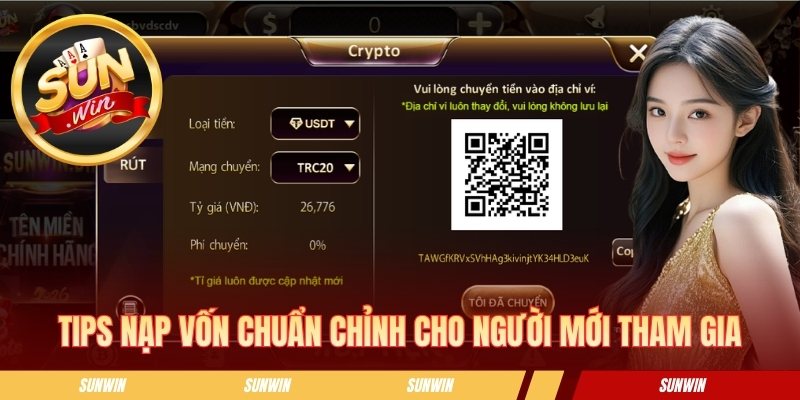 Tips nạp vốn chuẩn chỉnh cho người mới tham gia
